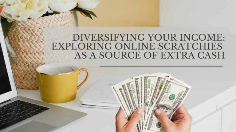 Diversifying Your Income: Exploring Online Scratchies as a Source of Extra Cash